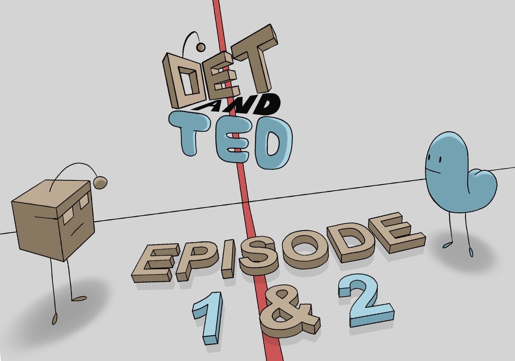 Det and Ted - Animated Series