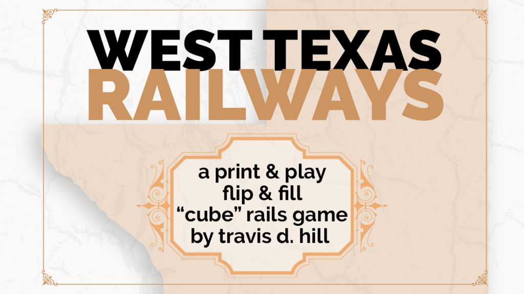 Backerkit Backer Train Get Ready for West Texas Railways, yet another train game from Travis D ...