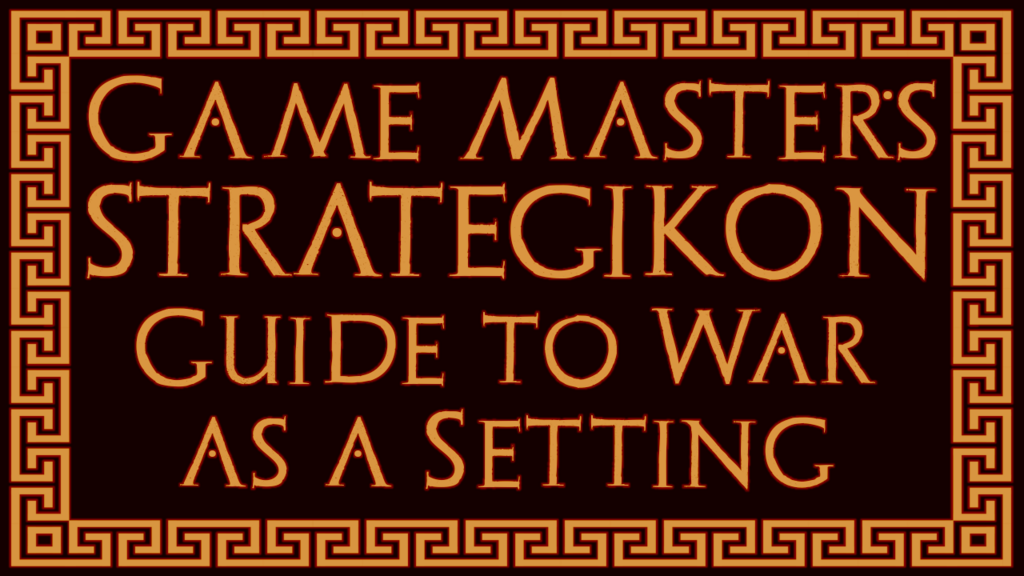 GM's Strategikon - 5e Compatible Guide to War as a Setting