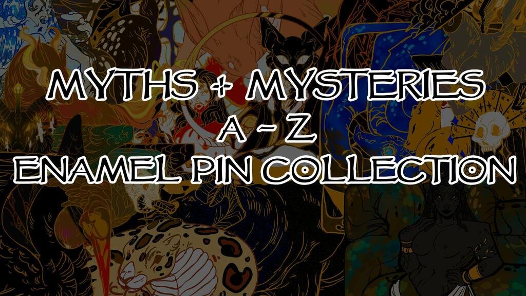 Myths + Mysteries: A - Z