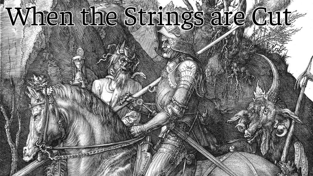 When the Strings are Cut
