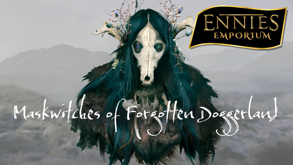 Maskwitches of Forgotten Doggerland - ENNIES EMPORIUM