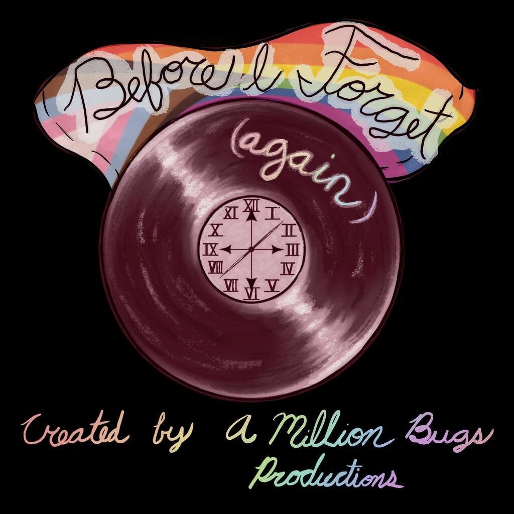 Before I Forget (Again) PRIDE CROWDFUNDING