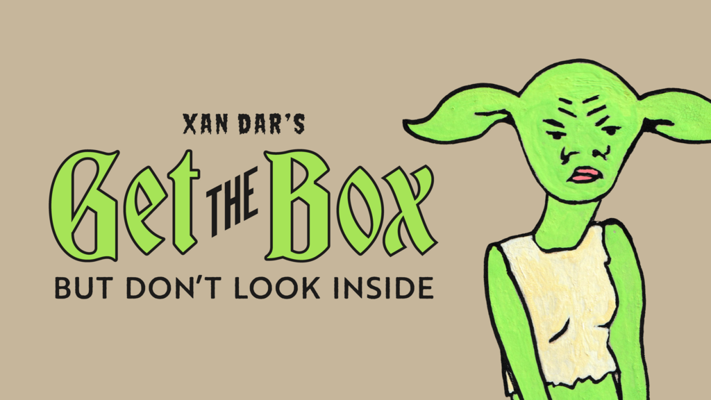 Get the Box, but Don't Look Inside