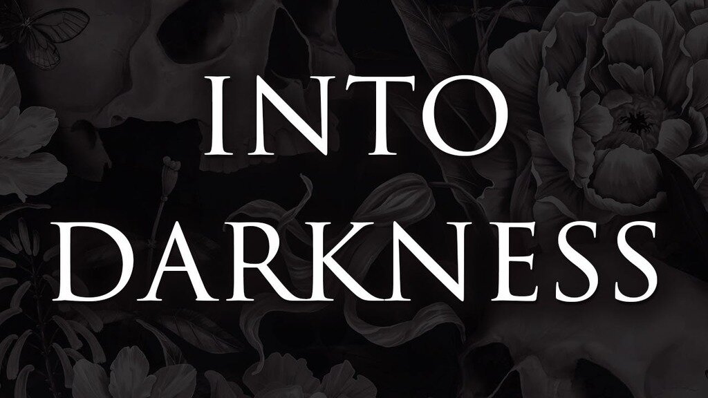 Into Darkness