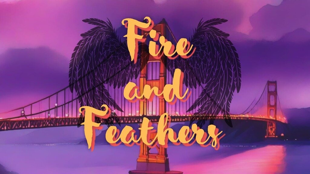 Fire and Feathers