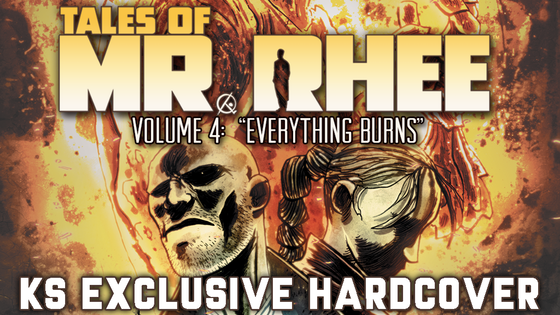 TALES OF MR. RHEE Volume 4: "Everything Burns" KS Hardcover