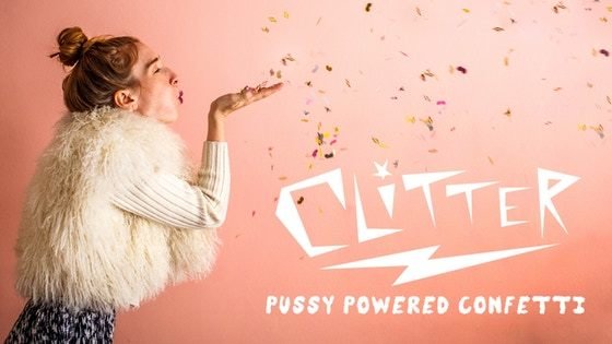 CLITTER: Pussy Powered Confetti