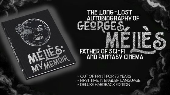 FILM PIONEER GEORGES MÉLIÈS'S LONG-LOST AUTOBIOGRAPHY