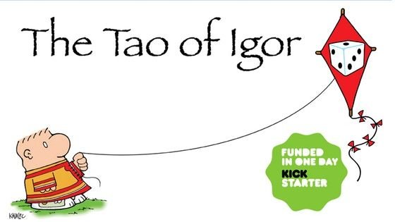 THE TAO OF IGOR: a new Dork Tower collection by John Kovalic