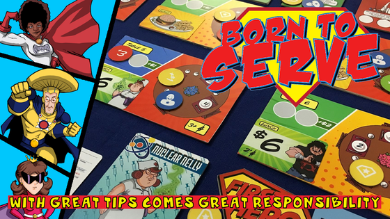 Born to Serve - A Superpowered Game of Table Service
