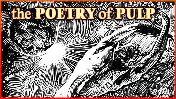 SONGS OF GIANTS: the poetry of pulp, illustrated