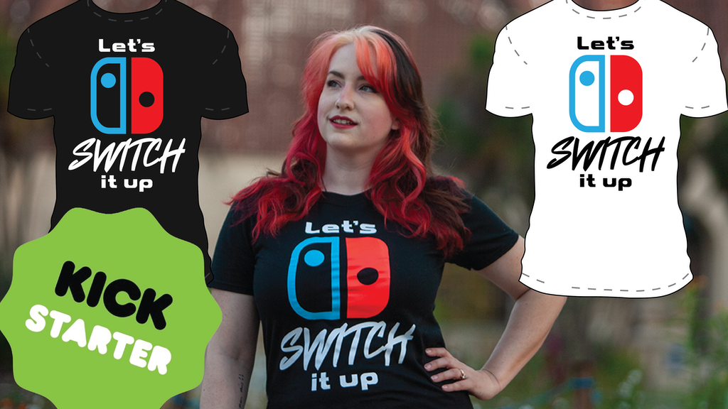Let's SWITCH It Up! Screen Printed T-Shirt Crowdfunding