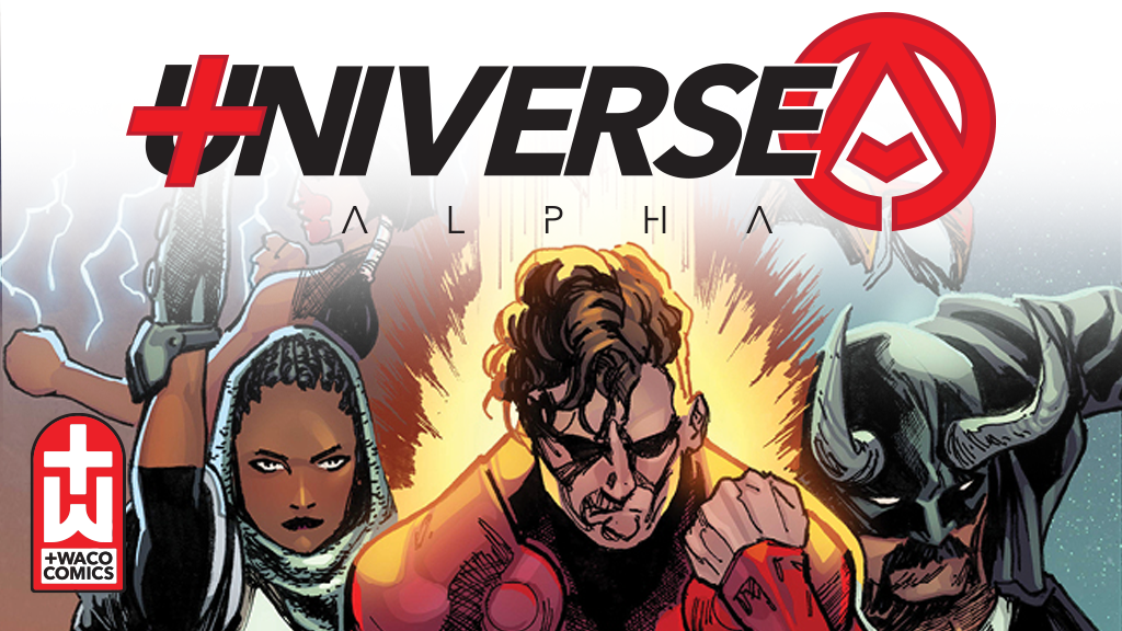 Plus Waco Comics Presents: +Universe Alpha