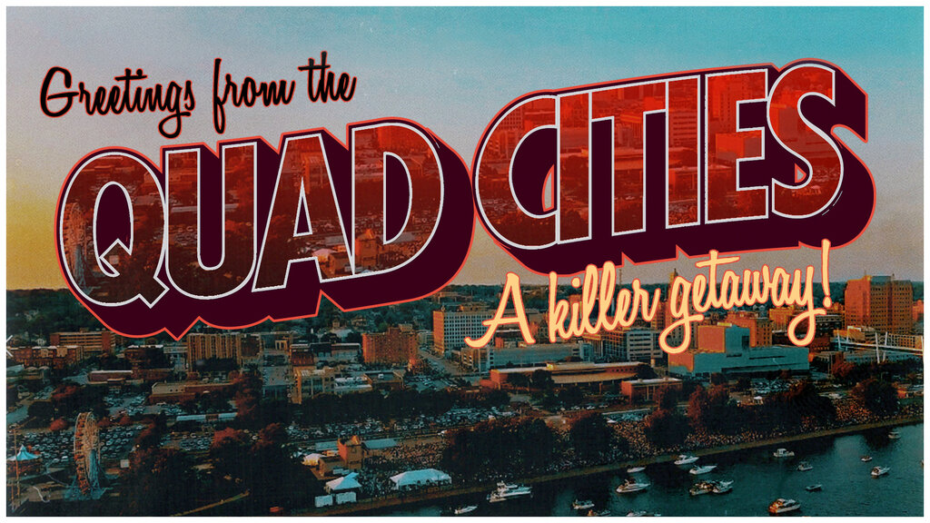 Quad City Killers: Murderous Fun for the Whole Family! (2.0)