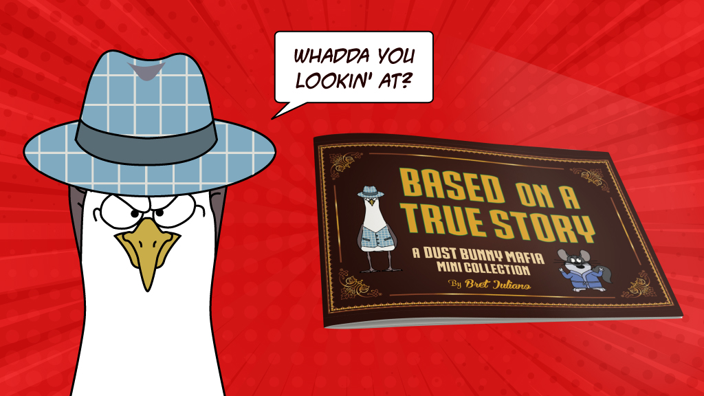 Based on a True Story: A Dust Bunny Mafia Comic Quickstarter