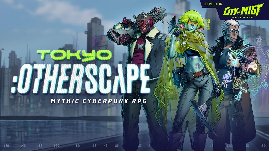 TOKYO : OTHERSCAPE - A Mythic Cyberpunk RPG