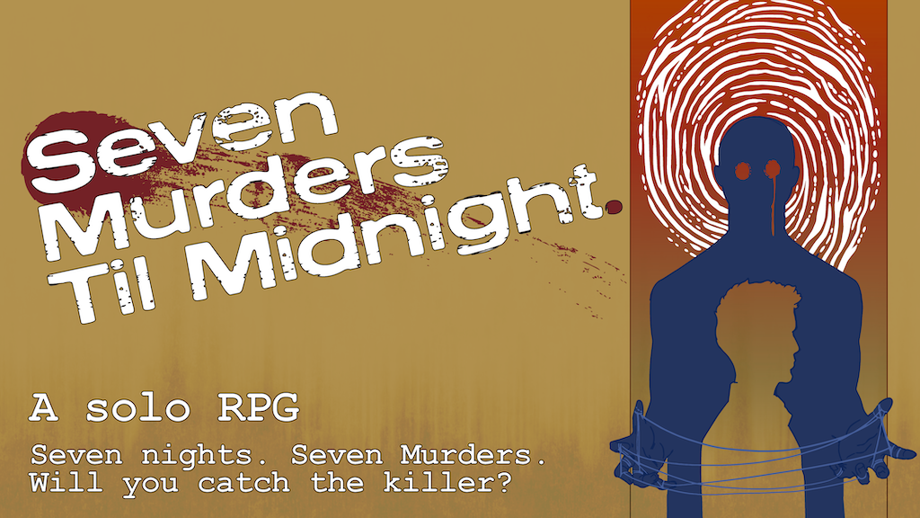 Seven Murders Til Midnight: a Solo RPG