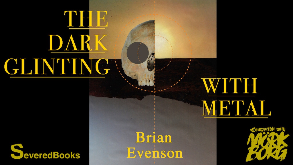 The Dark Glinting with Metal - MÖRK BORG by Brian Evenson
