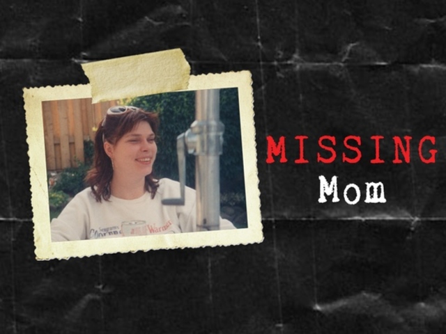 MISSING MOM - A MISSING PERSON DOCUMENTARY