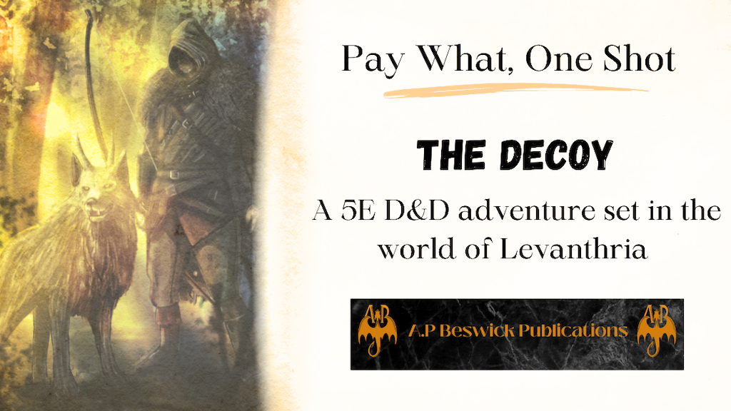 Pay What, One Shot - The Decoy, A Tale Of Levathria