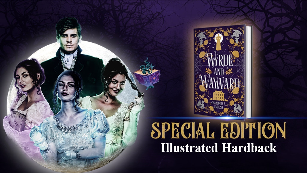 Wyrde and Wayward: Illustrated Hardback Edition