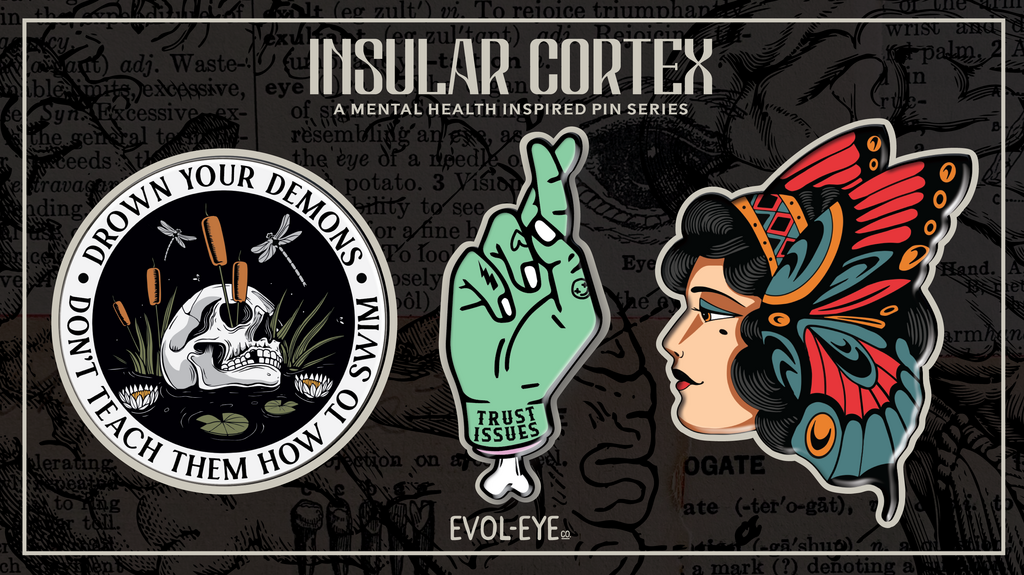 Insular Cortex: A Mental Health Inspired Pin Series