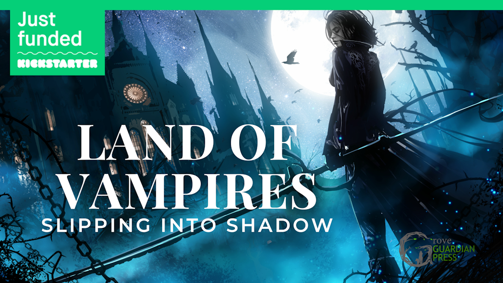 Land of Vampires: Slipping into Shadow