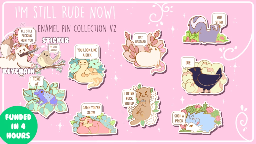 "I'm STILL rude now!" cute animal pins v2