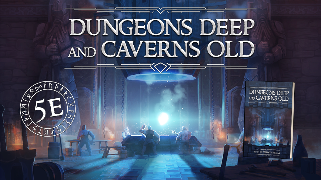 Dungeons Deep & Caverns Old - Campaign Setting for 5E