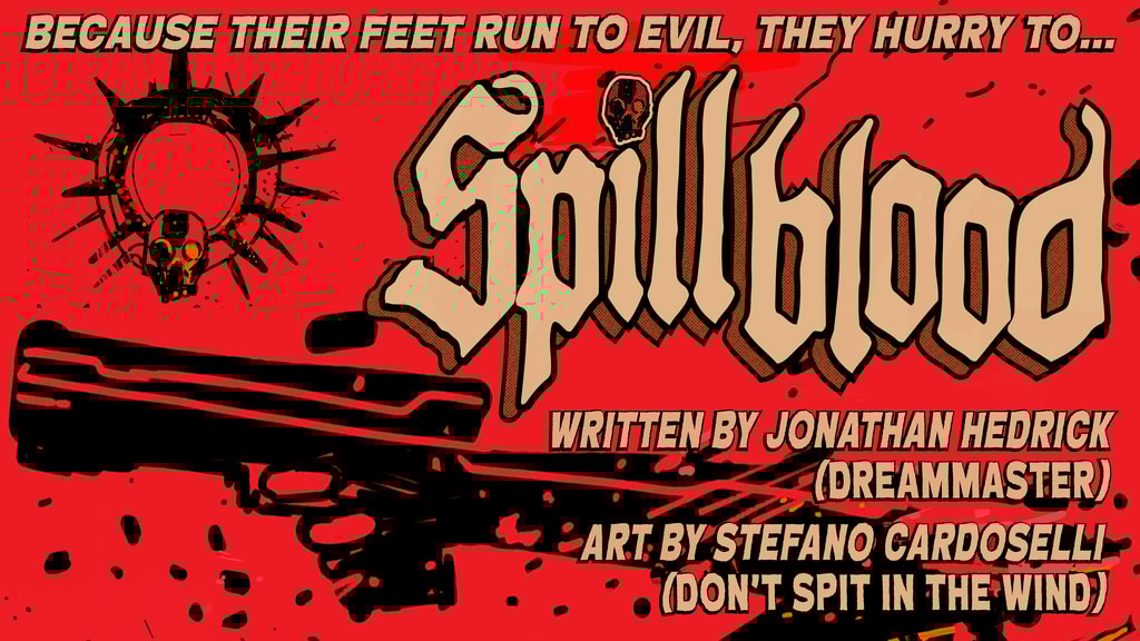 SPILLBLOOD: A Graphic One-Shot Comic Book