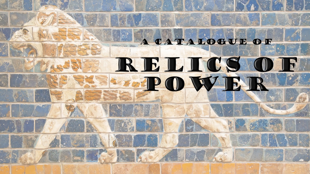 Make 100 - A Catalogue of Relics of Power