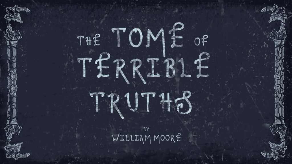 The Tome of Terrible Truths