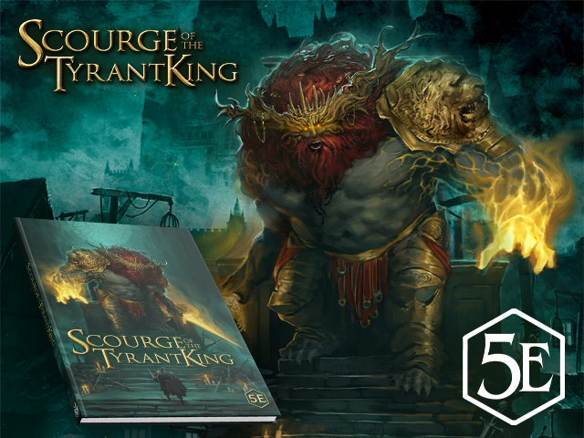 Scourge of the Tyrant King, a Dark D&D 5e Adventure