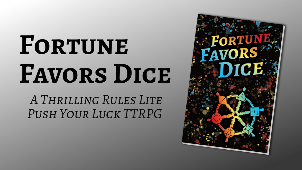 Fortune Favors Dice