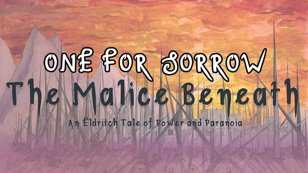 One For Sorrow: The Malice Beneath - A 5e Campaign