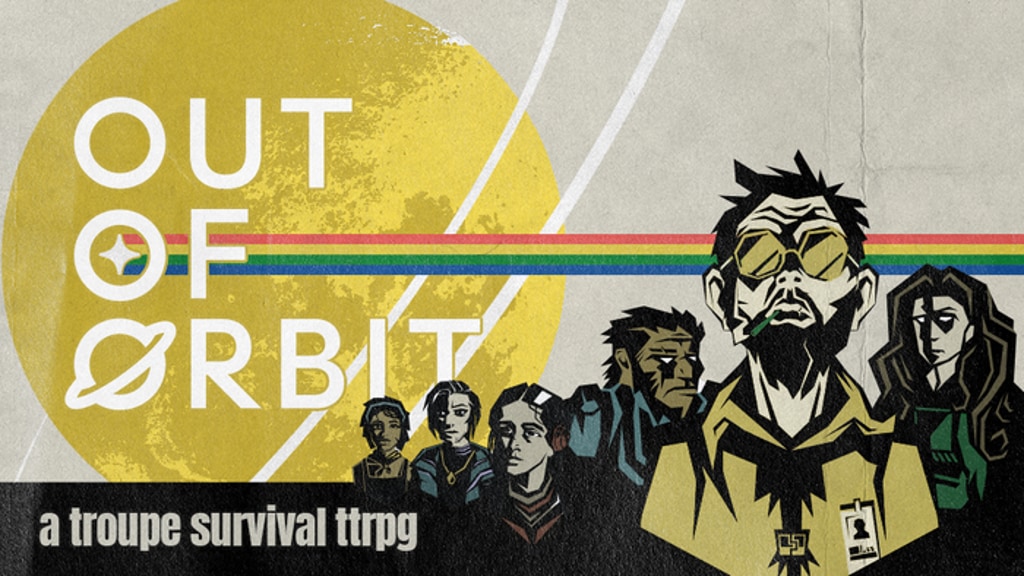 Out of Orbit: A Troupe Survival TTRPG