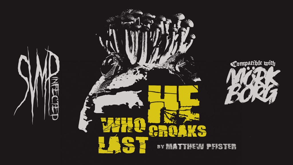 He Who Croaks Last - A MÖRK BORG SVMP Infected Zine