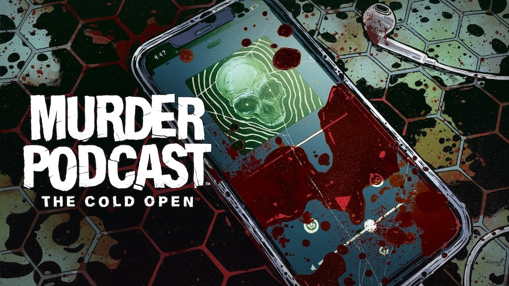 MURDER PODCAST The Cold Open by Jeremy Haun & Mike Tisserand