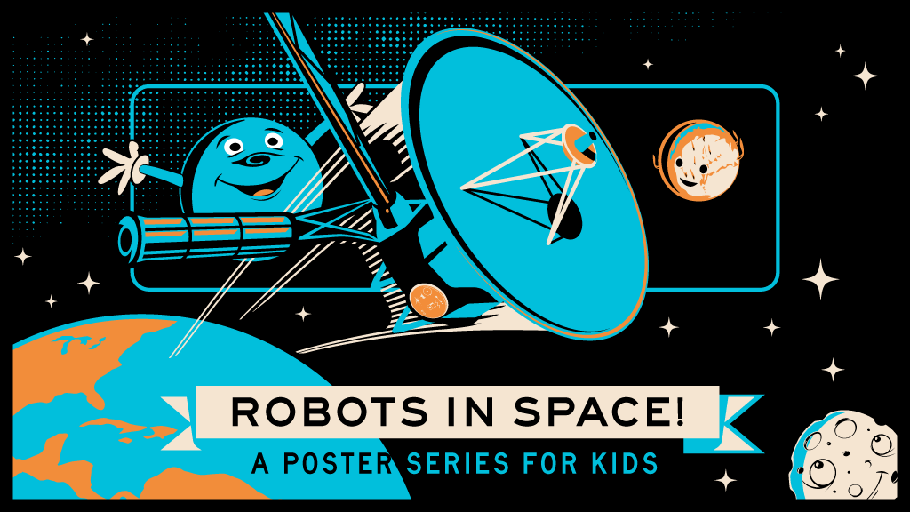 Robots in Space! A Poster Series for Kids