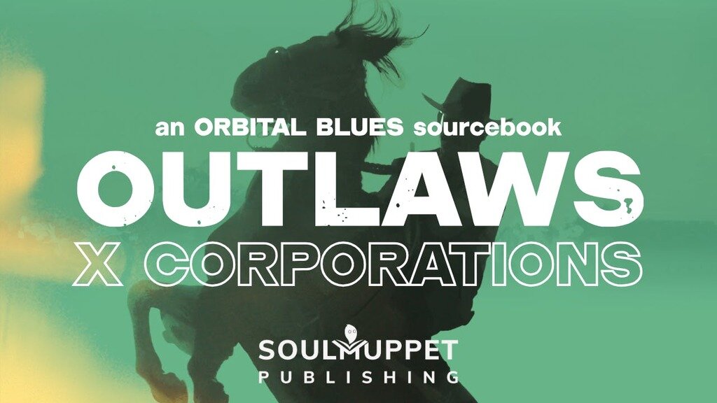 Orbital Blues: Outlaws and Corporations