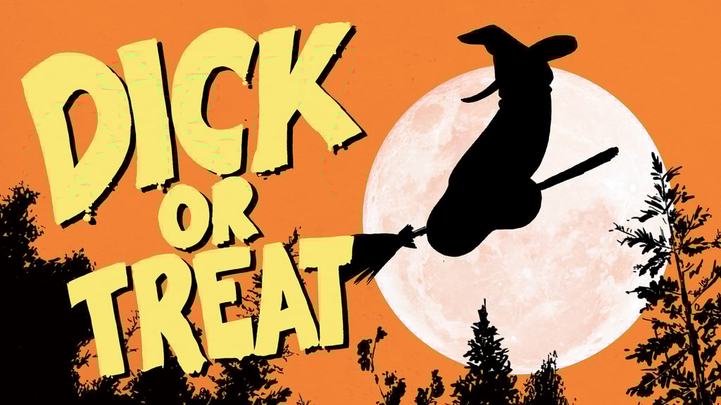 Dick or Treat
