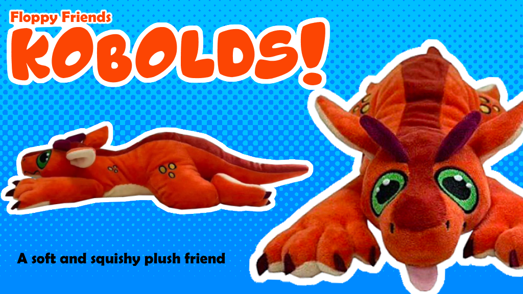 Floppy friends: KOBOLDS!