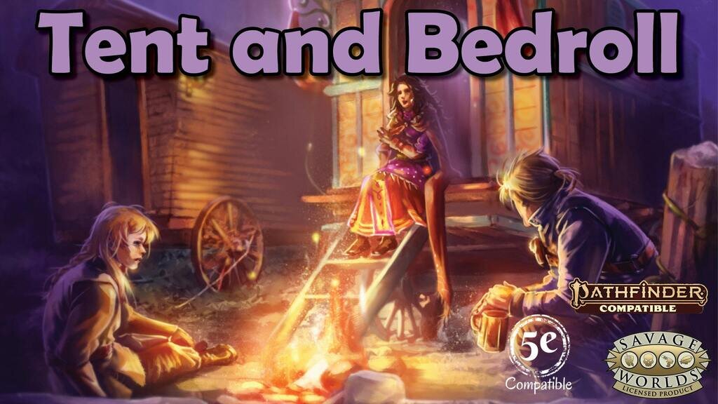 Tent and Bedroll – D&D, Pathfinder, and Savage Worlds