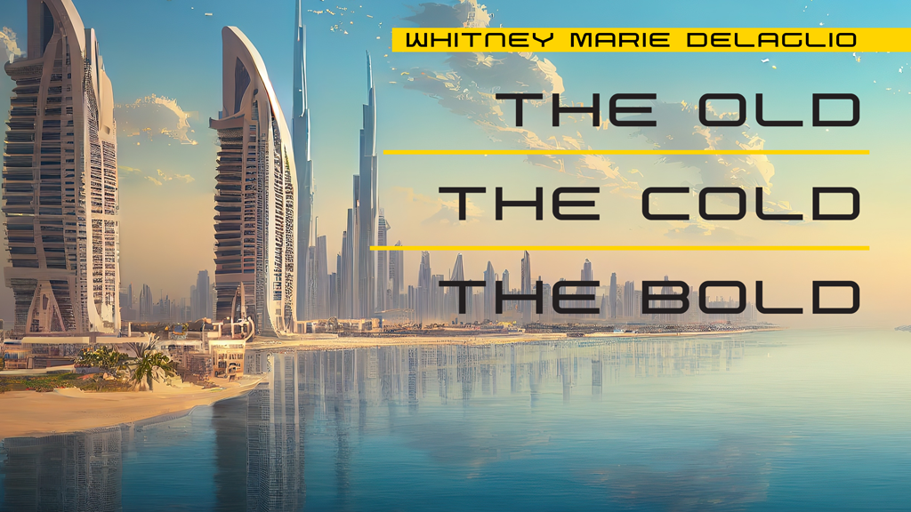 The Old The Cold The Bold