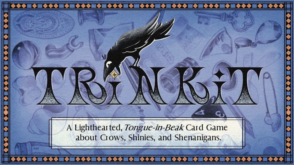 Trinkit - A Card Game about Crows, Shinies, and Shenanigans