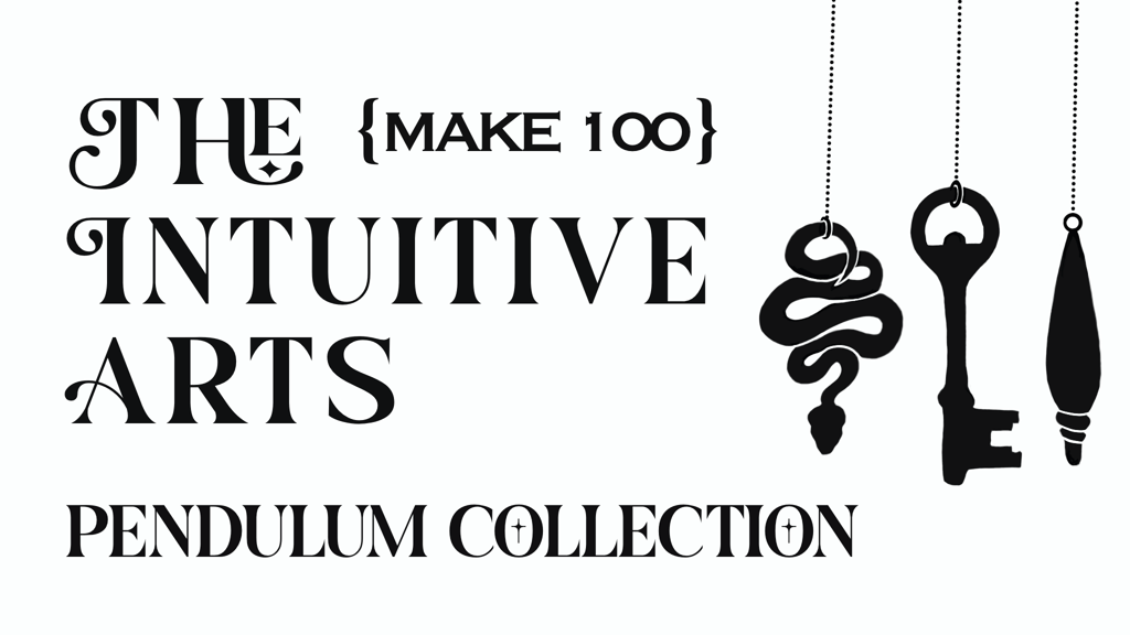 Make 100: The Intuitive Arts Pendulum Collection