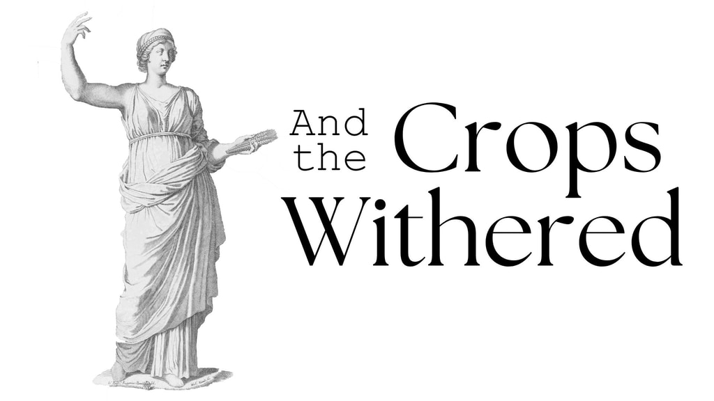 And the Crops Withered