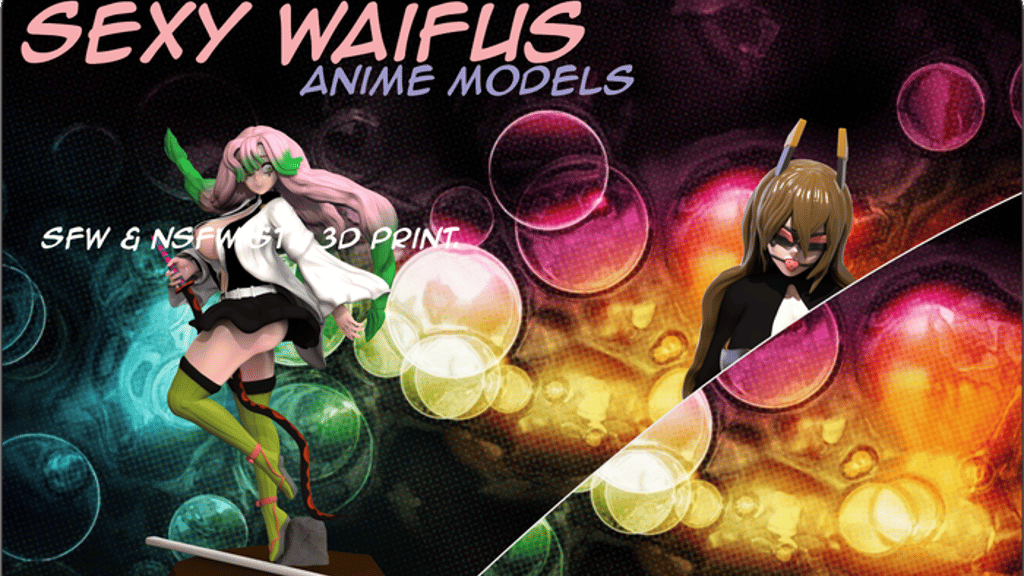 Sexy Waifus Anime Models SFW & NSFW STL 3D Print.
