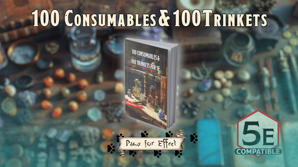 100 & 100 Consumables and Enchanted Trinkets for D&D 5e!